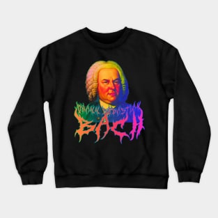 Bach Metal Tie Dye  - Johann Sebastian Bach Psychedelic Graphic Crewneck Sweatshirt